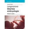 Langmanova lékařská embryologie (překlad 14. vydání) - Thomas W. Sadler
