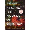 Healing the Wounds of Rejection (Ginger Stache)(Pevná)