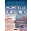 Probuďte své třetí oko (Susan Shumsky)