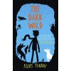Last Wild Trilogy: The Dark Wild (Torday Piers)
