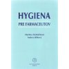 Hygiena pre farmaceutov - Martina Dubničková, Andrea Bilková