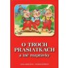 O troch prasiatkach a iné rozprávky - Hana Primusová