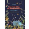 Čarovná lúka na okraji m… (Marta Straková)