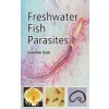 Freshwater Fish Parasites (Gadadhar Dash)(Pevná)