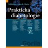 Praktická diabetologie - Terezie Pelikánová, Vladimír Bartoš, kolektív autorov