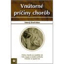 Vnútorné príčiny chorôb - Valerij Sineľnikov