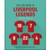 The Little Book of Liverpool Legends