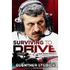 Surviving to Drive - Guenther Steiner