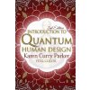 Introduction to Quantum Human Design (Color) (Curry Parker Karen)