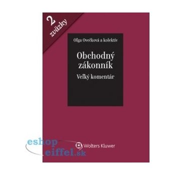 Obchodný zákonník - Veľký komentár I. a II. Zväzok - Oľga Ovečková