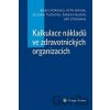 Kalkulace nákladů ve zdravotnických organizacích - Boris Popesko, Zuzana Tučková, Petr Novák