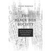 The Black Box Society: The Secret Algorithms That Control Money and Information (Pasquale Frank)