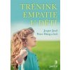 Trénink empatie u dětí - Jesper Juul, Peter Hoeg