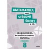 R. Horenský: Matematika pro střední školy 8.díl Pracovní sešit - Kombinatorika, pravděpodobnost, statistika