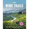 Lonely Planet Wine Trails