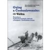 Gulag a Československo Válka - Adam Hradilek, Jan Dvořák