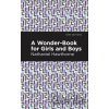 A Wonder Book for Girls and Boys - Nathaniel Hawthorne