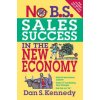No B.S. Sales Success in the New Economy