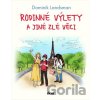 Rodinné výlety a jiné zlé věci - Dominik Landsman