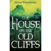 House on the Old Cliffs (Adrian Tchaikovsky)(Brožovaná)
