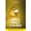 Ako sa podeliť o vajíčko - Reichert Bonnie