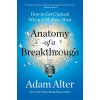 Anatomy of a Breakthrough: How to Get Unstuck When It Matters Most