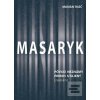 Masaryk: Pôvod neznámy -… (Marián Tkáč)