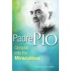 Padre Pio: Glimpse Into the Miraculous Cataneo PascalPaperback