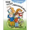 Kdo zatočí s Naschválníkem - Ludmila Bakonyi Selingerová
