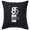 Hero, Legend, King x Queen 1985 - Vankúš 50x50 - 50x50 - Iba poťah ( Čierna )