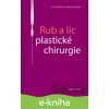 E-kniha Rub a líc plastické chirurgie - Jan Měšťák, Ondřej Měšťák