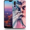 Picasee silikónový čierny obal pre Huawei P20 Pro - Nemysli toľko