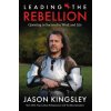 Leading the Rebellion (Jason Kingsley,Boris Starling)(Pevná)