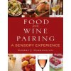 Food and Wine Pairing - A Sensory Experience