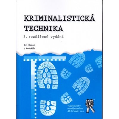 Kriminalistická technika - Jiří Straus