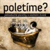 Poletíme? - Jednoduché písničky o složitém životě [CD]