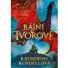 Bájní tvorové - Katherine Rundell