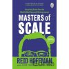 Masters of Scale - Reid Hoffman, June Cohen, Deron Triff