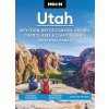 Moon Utah: With Zion, Bryce Canyon, Arches, Capitol Reef & Canyonlands National Parks (Moon Travel Guides)(Brožovaná)