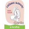 Liečenie slovami - Rupi Kaur