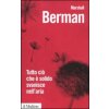 Tutto ciò che è solido svanisce nell'aria. L'esperienza della modernità (Marshall Berman)(Brožovaná)