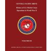 Central Pacific Drive: History of U. S. Marine Corps Operations in World War II, Volume III