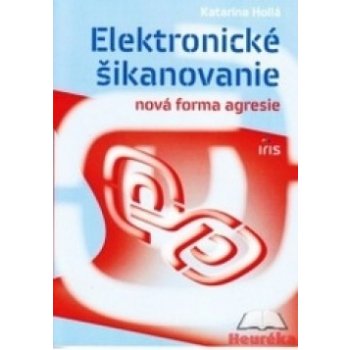 Elektronické šikanovanie - nová forma agresie - Katarína Hollá