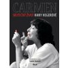 Carmen – Skutečný život Hany Hegerové