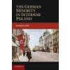 German Minority in Interwar Poland (Winson Chu)(Brožovaná)
