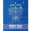 Nikola Tesla: Lectures and Patents