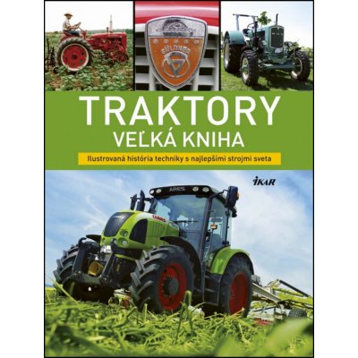 Traktory – veľká kniha - Michael Dörflinger