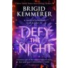 Defy the Night - Brigid Kemmerer, Bloomsbury YA