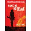 Make Me No Grave (Hayley Stone)(Brožovaná)
