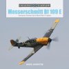 Messerschmitt Bf109E: Germany's Premier Early World War II Fighter - Johnston, David